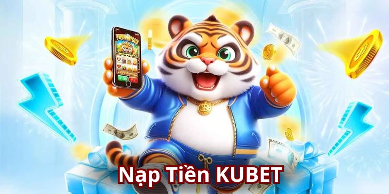 Nạp Tiền Kubet Nhanh Chóng Và An Toàn Nhất 2025 3 Lưu ý quan trọng để giao dịch hoàn tất và an toàn