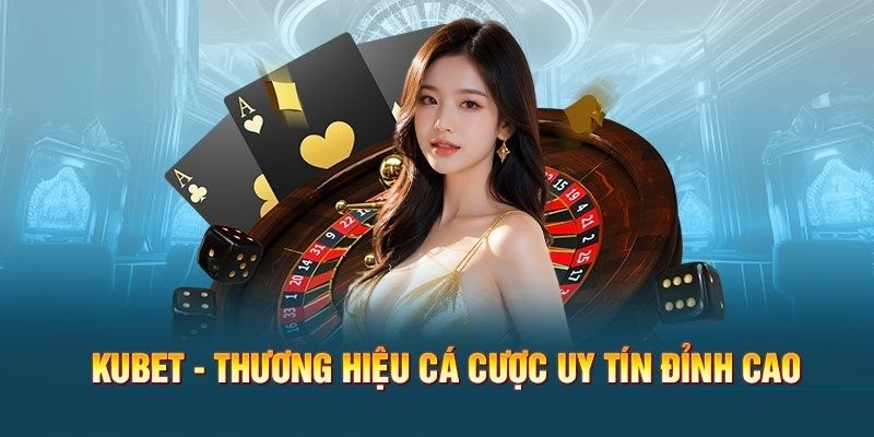 Những yếu tố giúp Kubet khác biệt trên thị trường